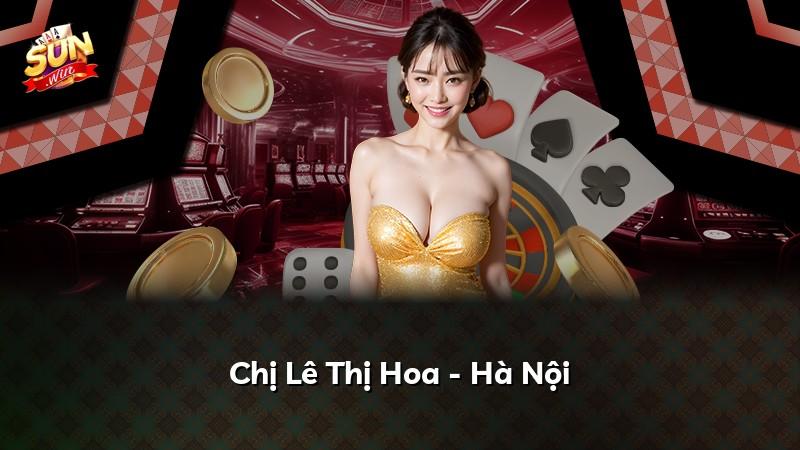 Chị Lê Thị Hoa - Hà Nội