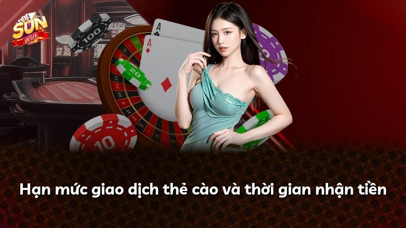 Hạn mức giao dịch thẻ cào và thời gian nhận tiền