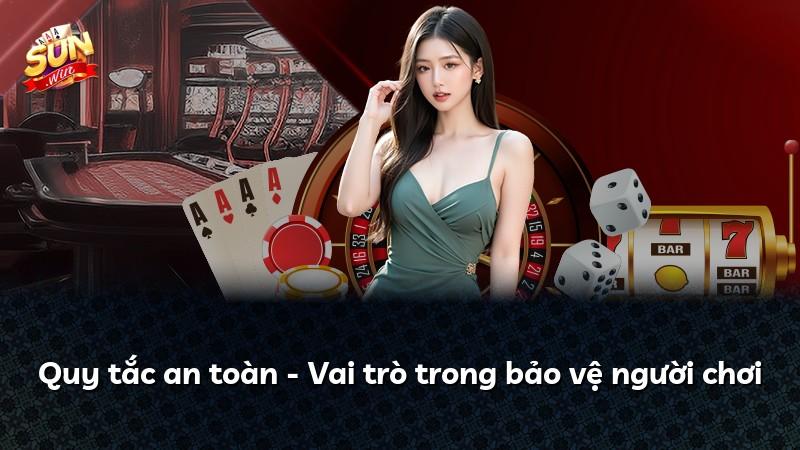 Quy tắc an toàn - Vai trò trong bảo vệ người chơi