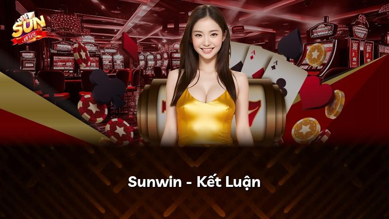 Sunwin - Kết Luận