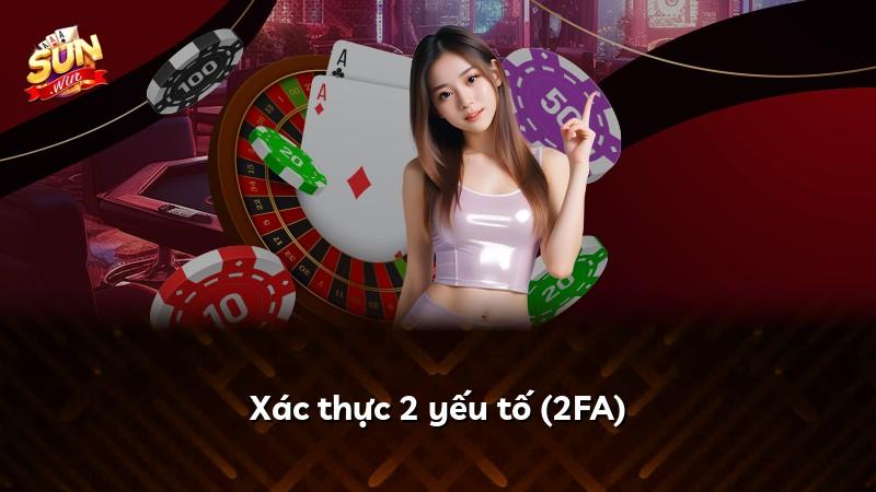 Xác thực 2 yếu tố (2FA)